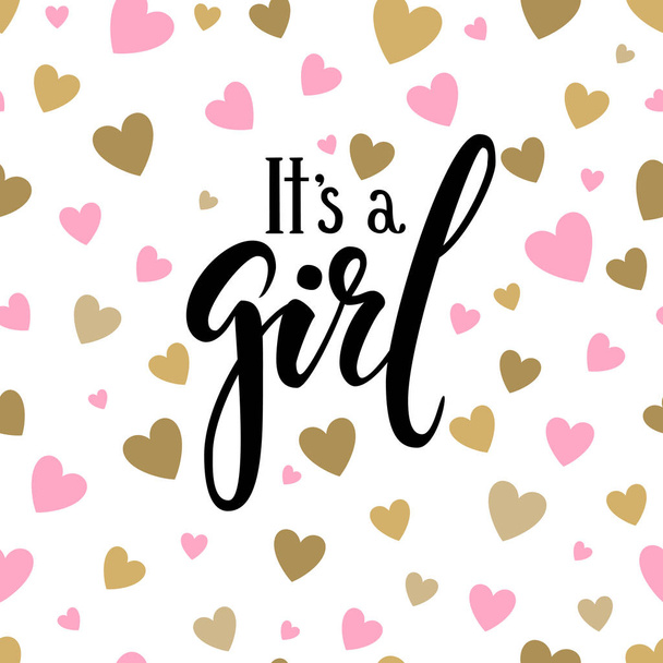 It s a girl. Hand drawn calligraphy and brush pen lettering on white background with pink and gold hearts. design for holiday greeting card and invitation of baby shower, birthday, party invitation - Vektor, obrázek