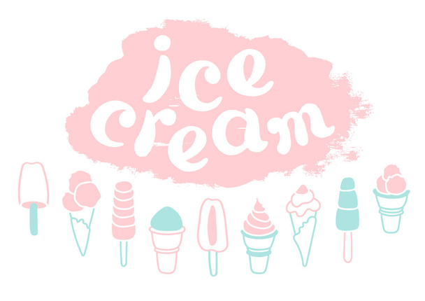 Set of cartoon ice cream and lettering. Collection of delicious ice cream. Soft art. Vector - Vektor, obrázek