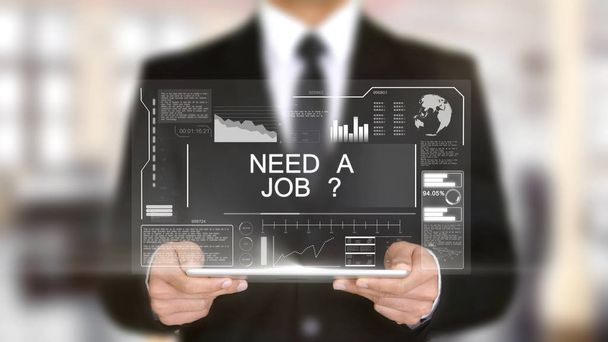 Need a Job ?, Hologram Futuristic Interface, Augmented Virtual Reality - Photo, Image