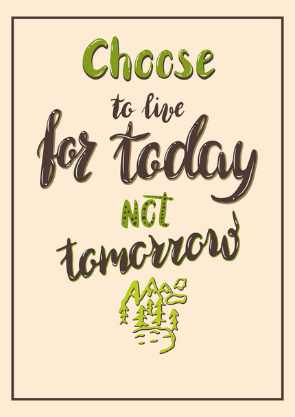 Choose to live for today - Vector, Image