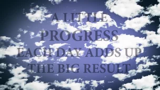 A little progress each day adds up the big result. Words in a sky, with time lapse small clouds.  - Footage, Video