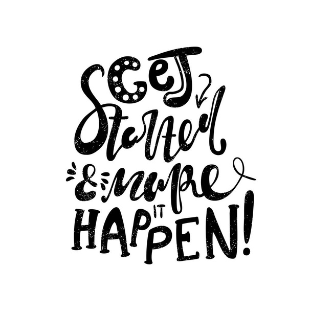 Get started and make it happen - Vector, Image