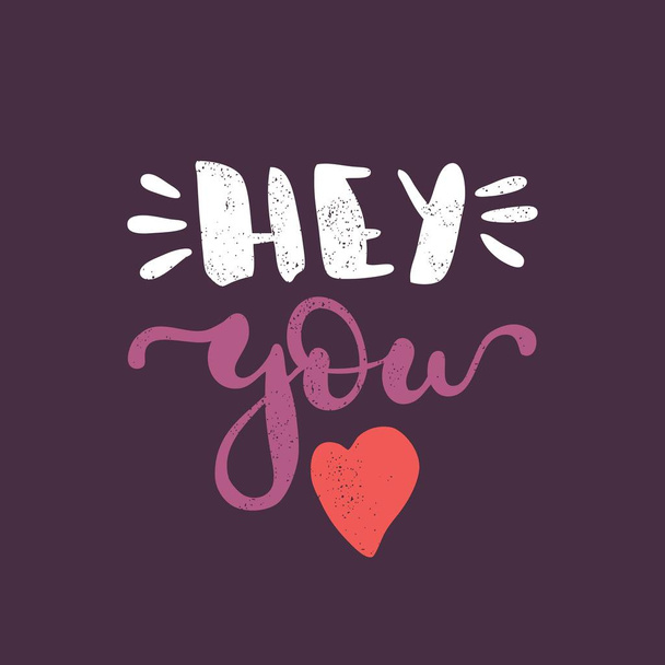 Hey you. Heart - Vetor, Imagem