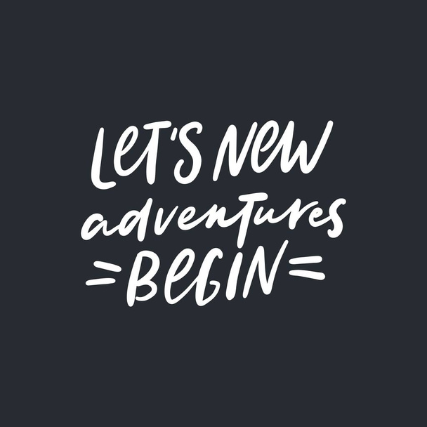 Let's new adventures begin - Διάνυσμα, εικόνα
