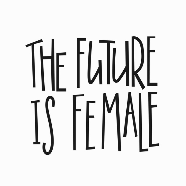 Future female t-shirt quote lettering. - Vector, afbeelding