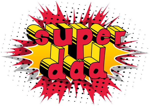 Super Dad - Comic book style word. - Vector, Image