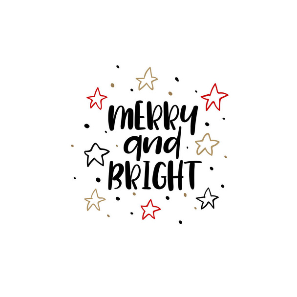 Merry and Bright. handwritten inscription. Hand lettering holiday phrase, calligraphy, vector illustration - Wektor, obraz