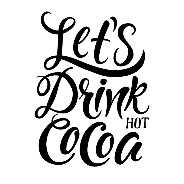 Let's drink hot cocoa! Black and white design element for print, - Vektor, kép