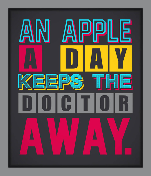 Una manzana al día mantiene alejado al médico. Cita motivacional inspiradora. Tipo de fuente Vintage color
 - Vector, Imagen