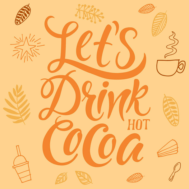 Let's drink hot cocoa! Autumnal design element for print, cards, - Vecteur, image