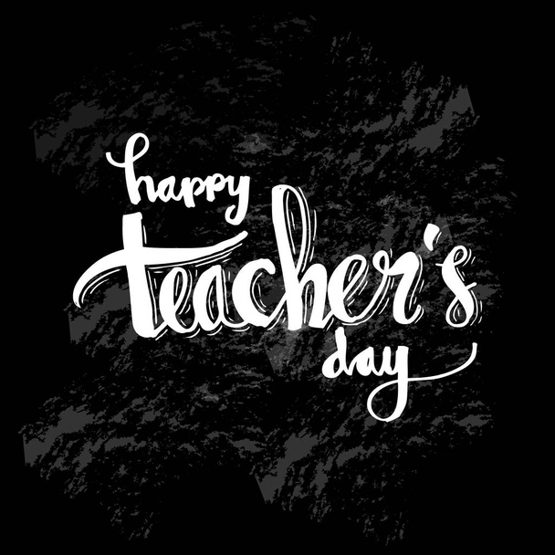 Ημέρα του δασκάλου ευτυχισμένη. Γράμματα και καλλιγραφία σύγχρονη - Φωτογραφία, εικόνα