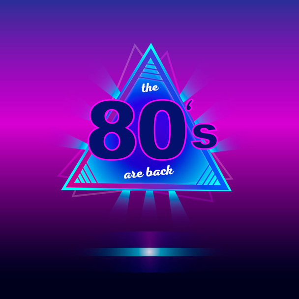 The 80s are back retro vintage neon poster. - Vector, imagen