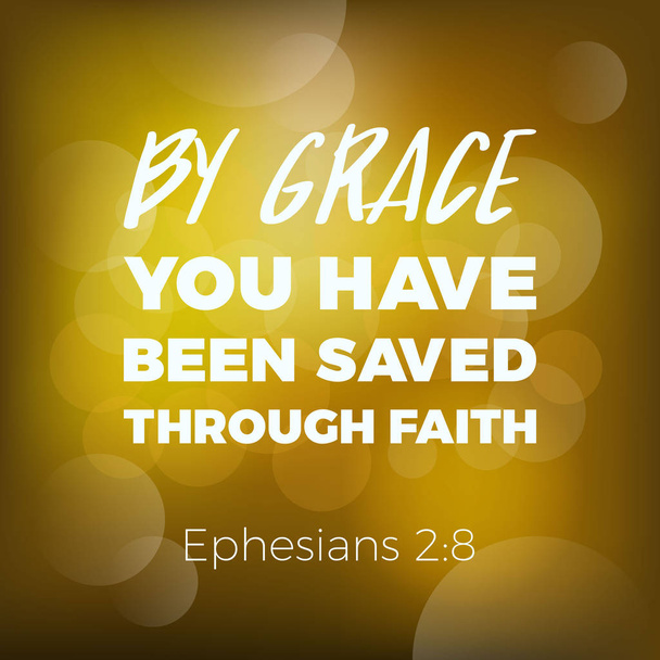Por gracia usted ha sido salvo a través de la fe de Efesios, la tipografía bíblica cita
 - Vector, imagen