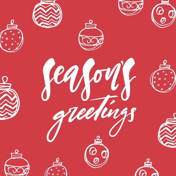 Season s Greetings - hand lettering Christmas and New Year holiday calligraphy phrase isolated on the background. Brush ink typography for photo overlays, t-shirt print, poster design. - Vektor, kép