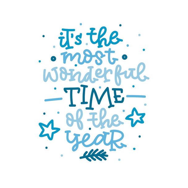 Its the most wonderful time of the year. Hand lettering in blue colors. Vector illustration. - Vector, Image