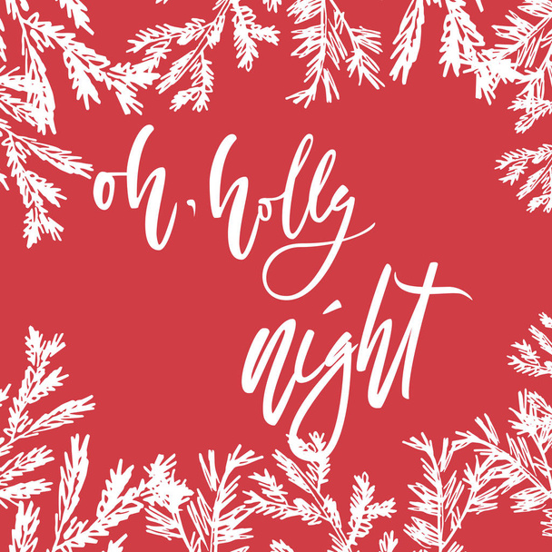 Oh, holy night. Hand lettering calligraphic Christmas type poster - Vektori, kuva