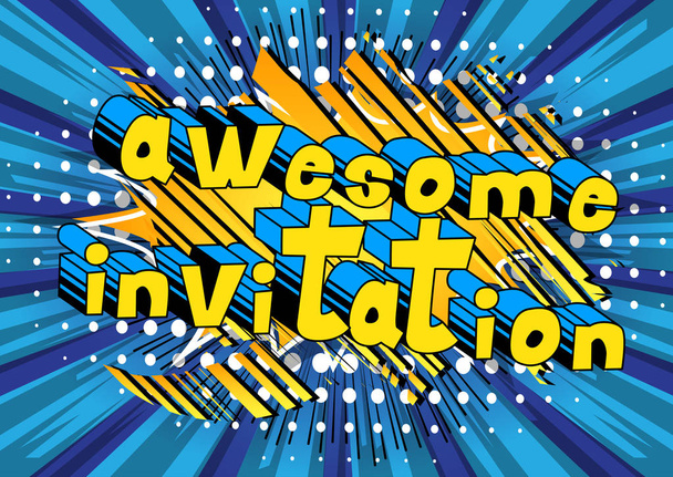 Awesome Invitation - Comic book style word. - Vector, Image