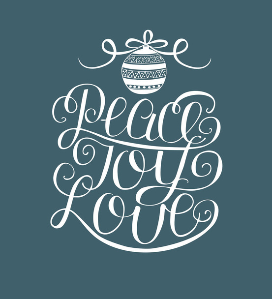 Hand lettering Peace, joy, love with Christmas decoration. - Vector, Image