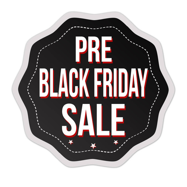 Pre black friday sale label or sticker - Vector, Image