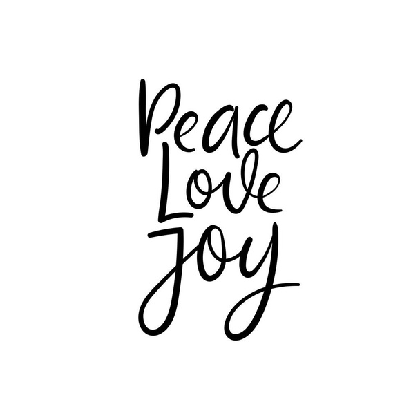 Peace love joy. Christmas and Happy New Year cards. Modern calligraphy. Hand lettering for greeting cards, photo overlays, invitations, tags. - Vektori, kuva