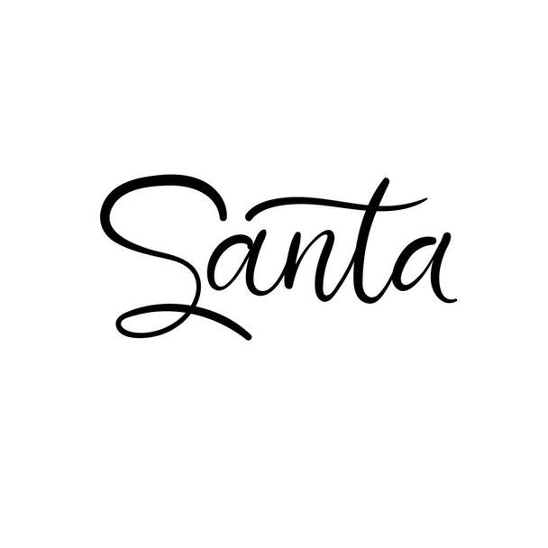 Santa. Christmas and Happy New Year cards. Modern calligraphy. Hand lettering for greeting cards, photo overlays, invitations, tags. - Вектор,изображение