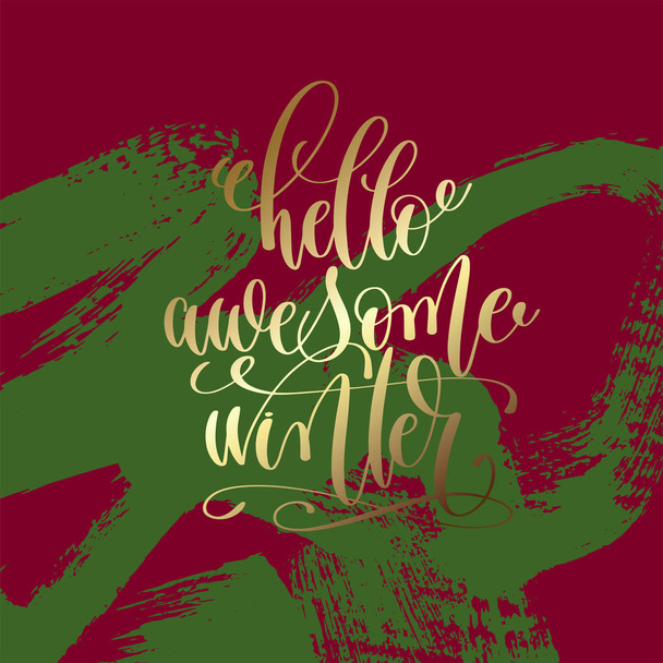 hello awesome winter - gold hand lettering on green and purple - Vector, Image
