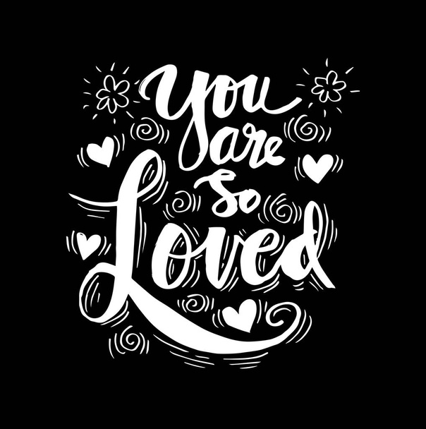 You are so Loved.  - Photo, Image