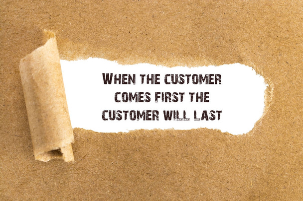 The text When the customer comes first the customer will last ap - Photo, Image