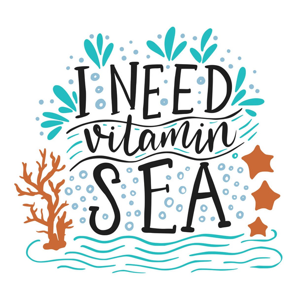 I need vitamin sea. - Vektor, kép