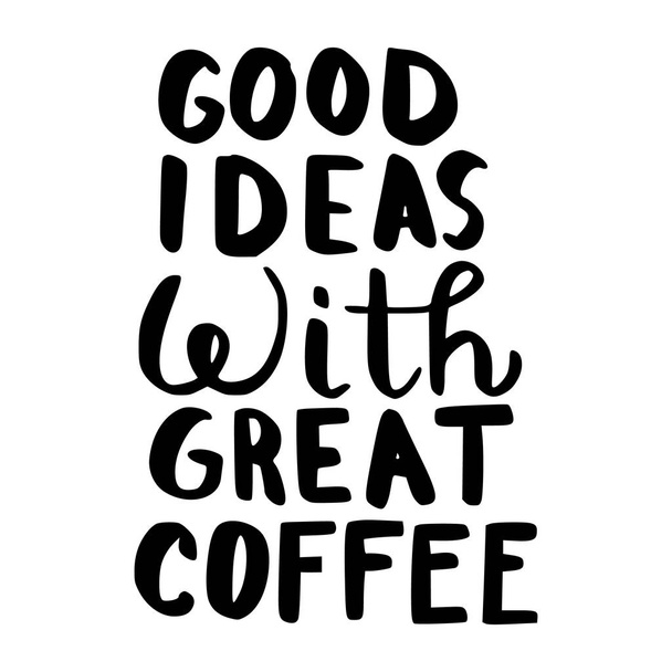 jó ötletek, nagy kávé - Vektor, kép