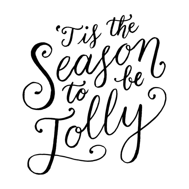 Tis The Season To Be Jolly Hand Lettering - holiday message isolated on a white background - Διάνυσμα, εικόνα