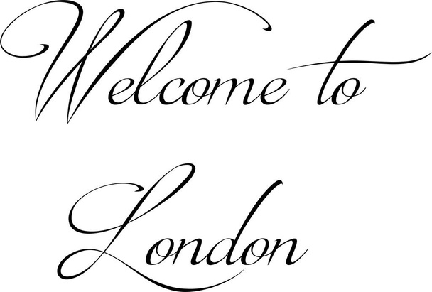 Tervetuloa Lontooseen teksti merkki illuastration
 - Vektori, kuva