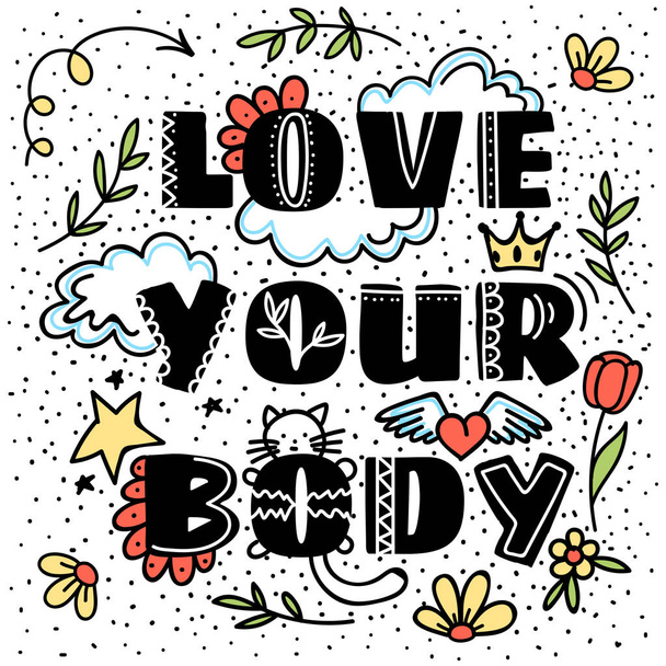 Love your body. Vector illustration with original lettering and design elements.  - Vector, Image