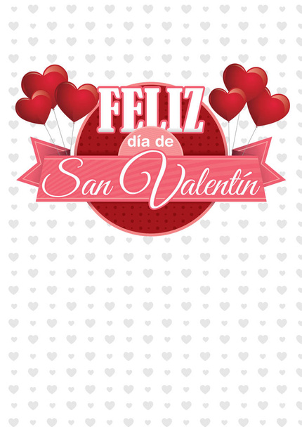 Розовые шары в форме сердца, держащие знак круга с розовой лентой с сообщением FELIZ DIA DE SAN VALENTIN - С Днем Святого Валентина на испанском языке - на белом фоне с серыми сердцами
 - Вектор,изображение