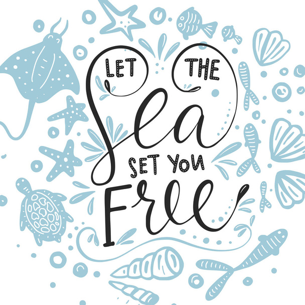 Let the sea set you free. Vector lettering card. - Vecteur, image