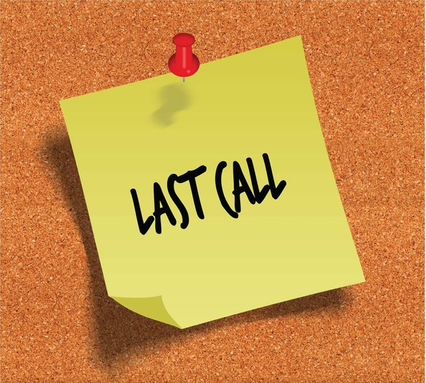 LAST CALL handwritten on yellow sticky paper note over cork noticeboard background. - Photo, Image