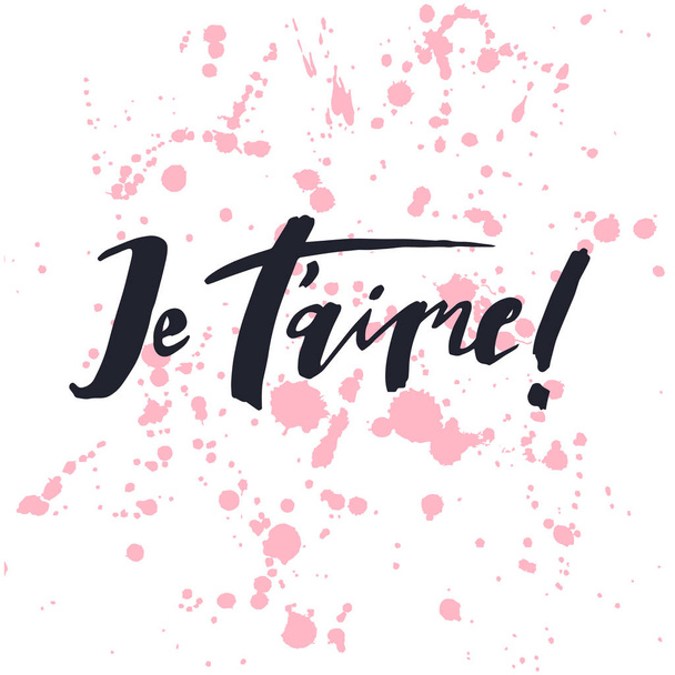 Je t'aime. Hand-lettering quote. - Vector, afbeelding
