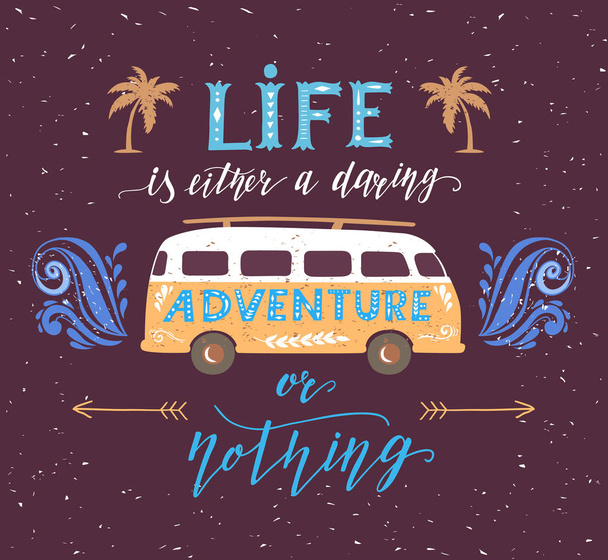 Travel poster with motivation quote. Vintage summer print with a mini bus. - Vecteur, image