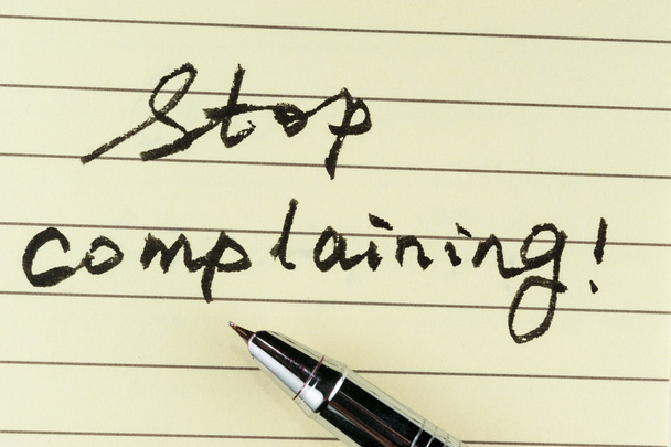 Stop complaining - Photo, Image