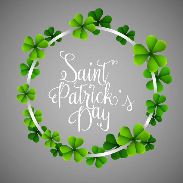Happy St.Patric's Day in a circle clover leaves on gray background - Vector, Imagen
