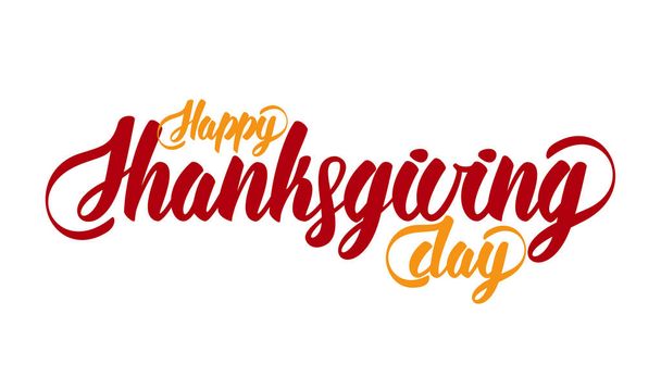 Hand lettering modern brush text of Happy Thanksgiving Day isolated on white background. Handmade calligraphy. - Vector, Image