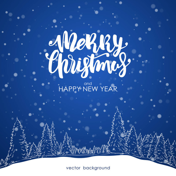 Merry Christmas and Happy New Year. Hand drawn pine forest with Modern brush lettering on blue snowflake background. - Vector, Image