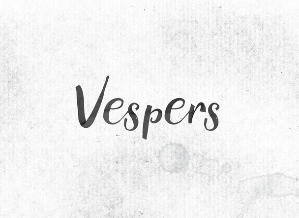 Vespers Concept Painted Ink Word and Theme - Photo, Image