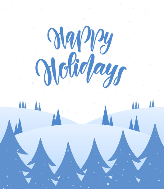 Blank snowy winter background with forest and handwritten lettering of Happy Holidays - Вектор,изображение