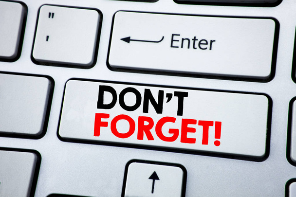 Writing text showing Do Not Forget. Business concept for Reminder Message written on white keyboard key with copy space. Top view. - Photo, Image