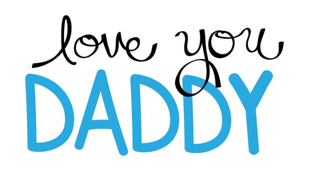 Love You Daddy in Blue - Vetor, Imagem