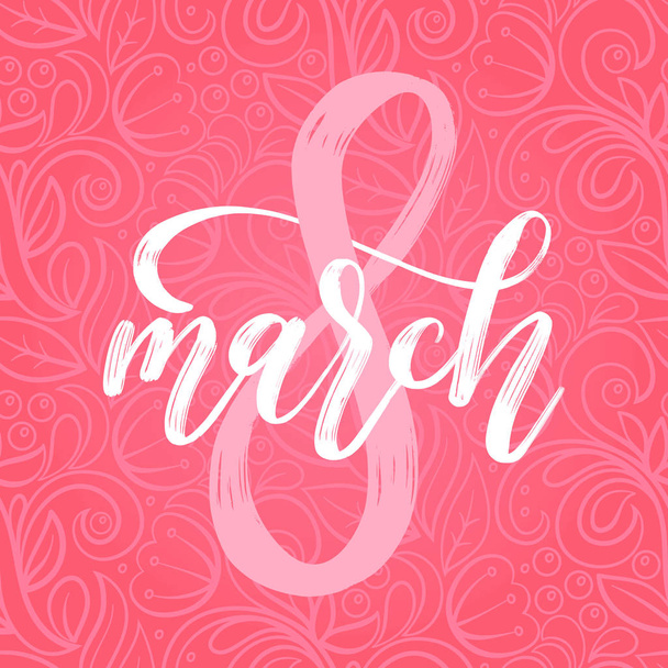 8 March vector handwritten lettering for greeting card, invitation, banner etc. Vintage calligraphy International Women's day on pink background. - Vector, Image