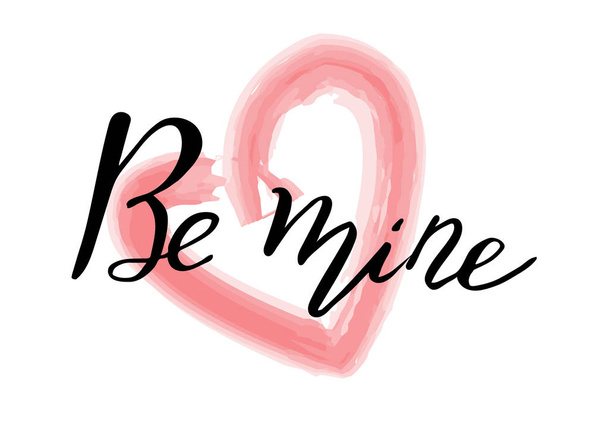 Be mine romantic inscription. Greeting card with calligraphy. Ha - Vettoriali, immagini