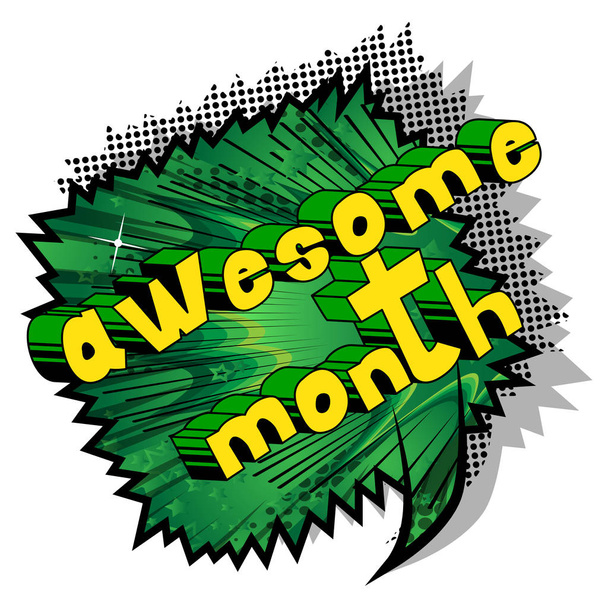 Awesome Month - Comic book style phrase on abstract background. - Vector, Image
