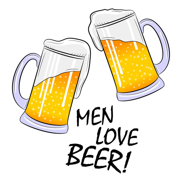 Mugs with a lagert beer and foam. The inscription "Men love beer". Vector illustration on white background - Vector, Image